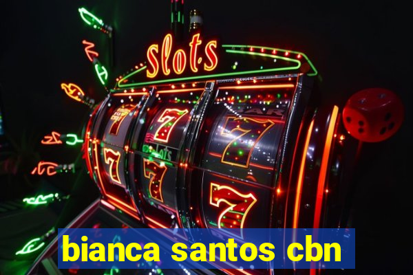 bianca santos cbn